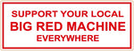 81 Support Aufkleber „SUPPORT YOUR LOCAL BIG RED MACHINE EVERYWHERE“ - REDANDWHITESTORE
